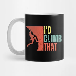 I'd Climb That Funny Rock Climbing Gift Idea For Climber Dad Vintage Mug